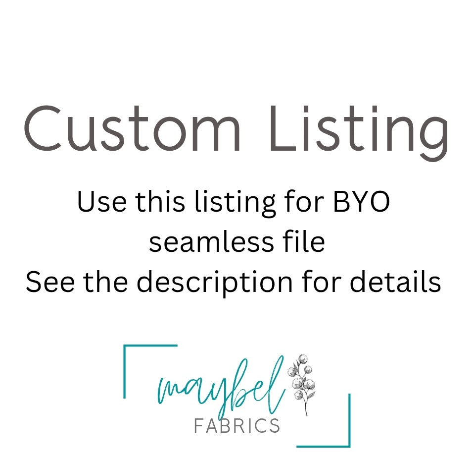 Custom Listing - BYO seamless file